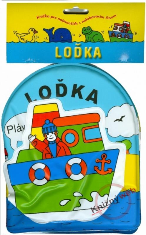 Kniha: Loďka - Knižka pre najmenších s nafukovacím člnomautor neuvedený