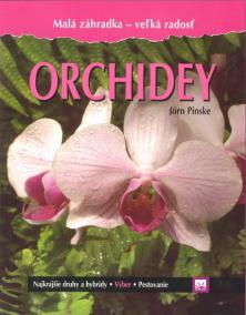 Orchidey - Malá záhradka - veľká radosť