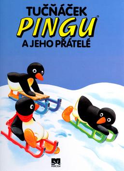 Kniha: Tučňáček Pingu a jeho přáteléautor neuvedený