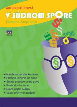 Kniha: Ako postupovať v súdnom spore - Smyčková Romana