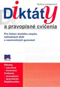 Diktáty a pravopisné cvičenia Pre žiakov druhého stupňa základných škôl