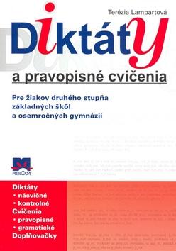 Kniha: Diktáty a pravopisné cvičenia Pre žiakov druhého stupňa základných škôl - Terézia Lampartová