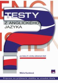 Testy z anglického jazyka pre žiakov 9. ročníka základných škôl