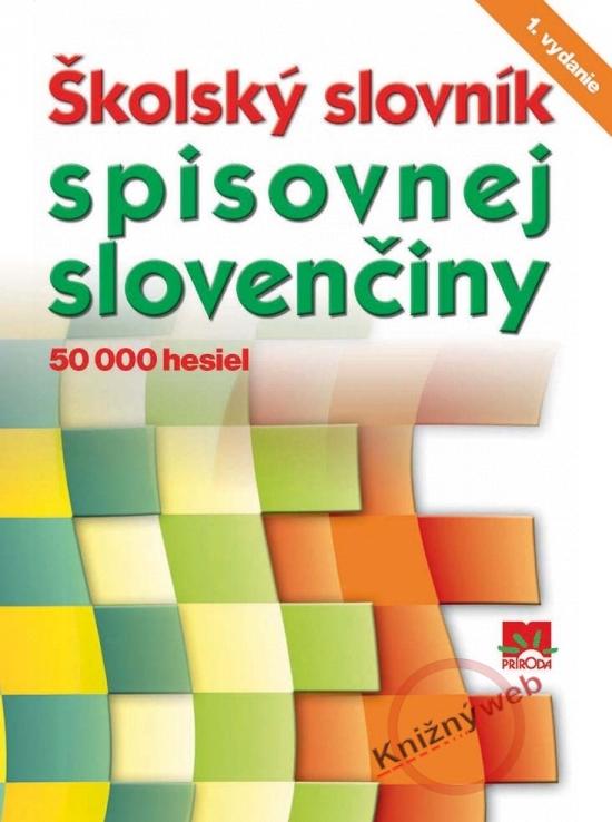 Kniha: Školský slovník spisovnej slovenčiny - 50 000 hesiel - Mikuláš Roman