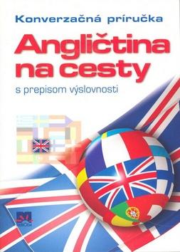 Kniha: Angličtina na cesty s prepisom výslovnosti - Božoňová Iveta
