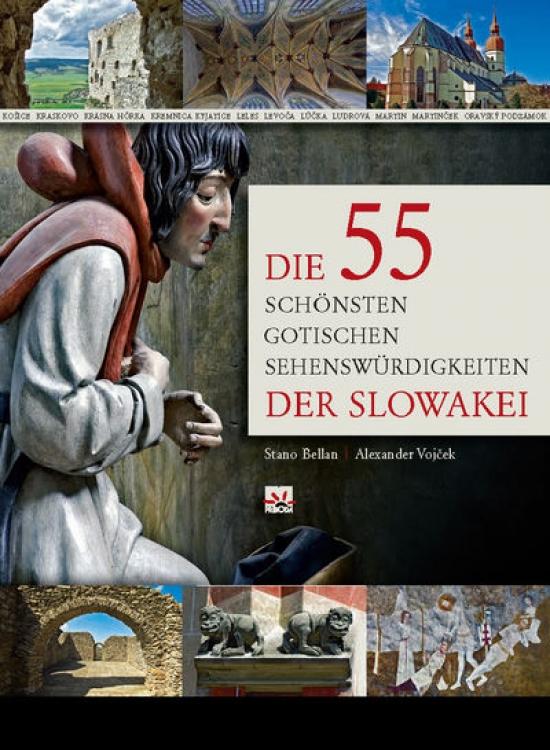 Kniha: Die 55 schönsten gotischen Sehenswürdigkeiten der Slowakei - Vojček, Stanislav Bellan   . Alexander