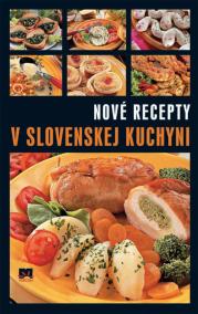 Nové recepty v slovenskej kuchyni