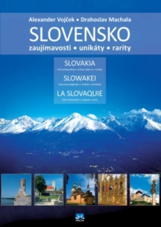 Kniha: Slovensko - Zaujímavosti, unikáty, rarity - Vojček, Drahoslav Machala Alexander