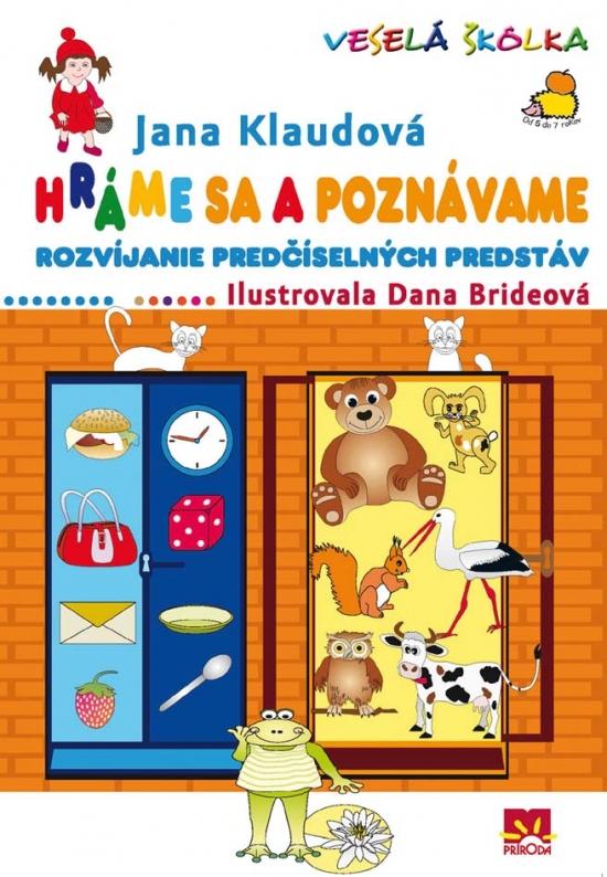 Kniha: Hráme sa a poznávame - Veselá škôlka - Klaudová Jana