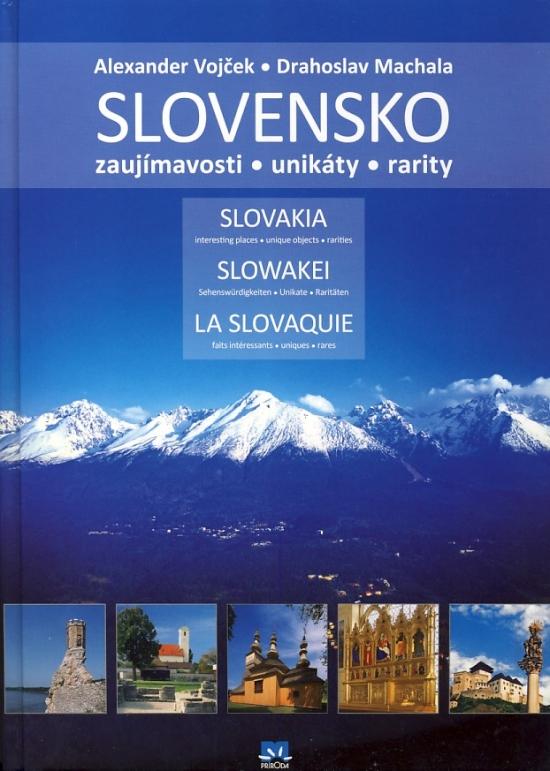 Kniha: Slovensko - Zaujímavosti, unikáty, rarity - 2. vydanie - Vojček, Drahoslav Machala Alexander