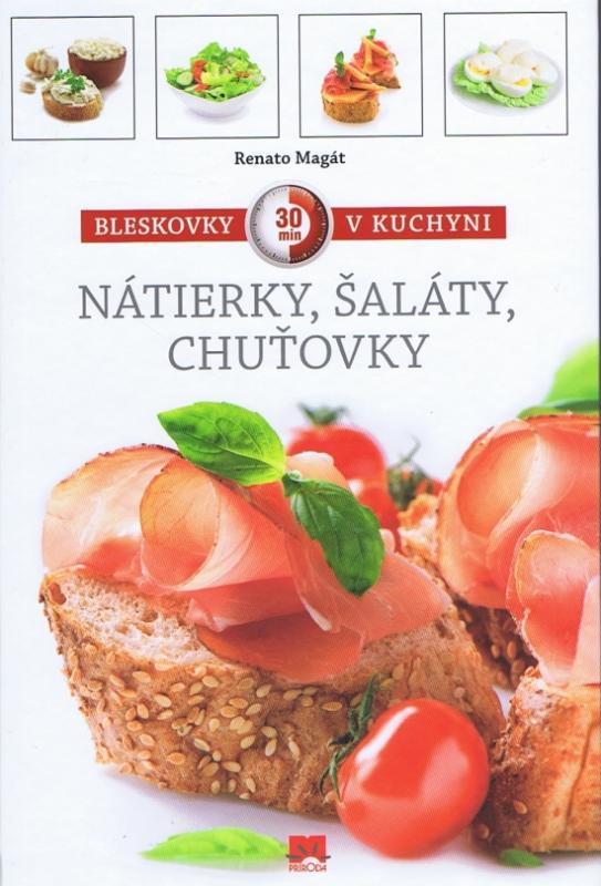 Kniha: Bleskovky v kuchyni - Nátierky, šaláty, chuťovkykolektív autorov