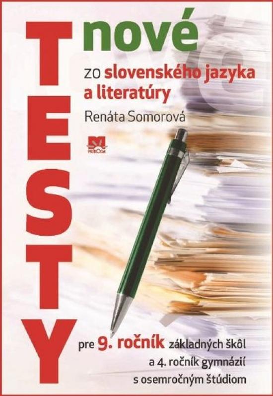 Kniha: Nové testy zo slovenského jazyka a literatúry 9.ročník ZŠ - Somorová Renáta