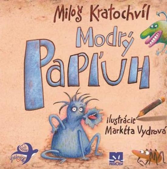 Kniha: Modrý Papľuh - Kratochvíl Miloš Václav