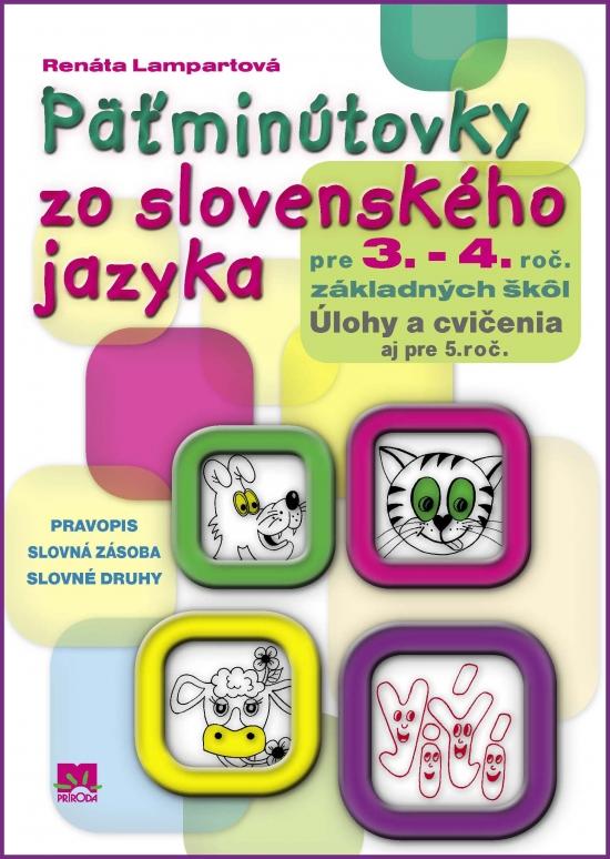 Kniha: Päťminútovky zo slovenského jazyka pre 3. - 4. ročník základných škôl - Lampartová Terézia