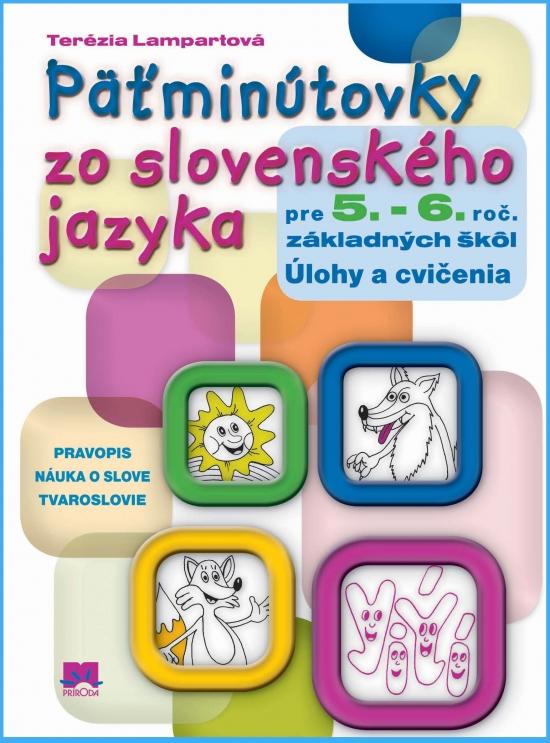 Kniha: Päťminútovky zo slovenského jazyka pre 5.- 6.ročník základných škôl - Lampartová Terézia
