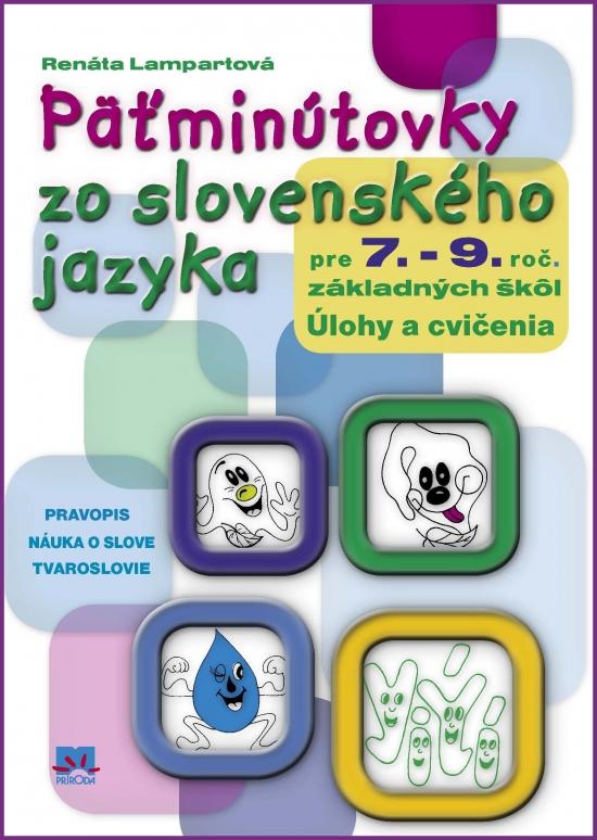 Kniha: Päťminútovky zo slovenského jazyka pre 7. – 9. ročník základných škôl - Lampartová Terézia