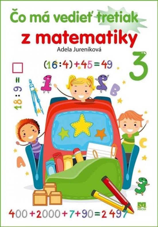 Kniha: Čo má vedieť tretiak z matematiky - Jureníková Adela
