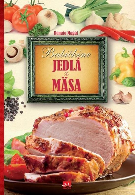 Kniha: Babičkine jedlá z mäsa - Magát Renato