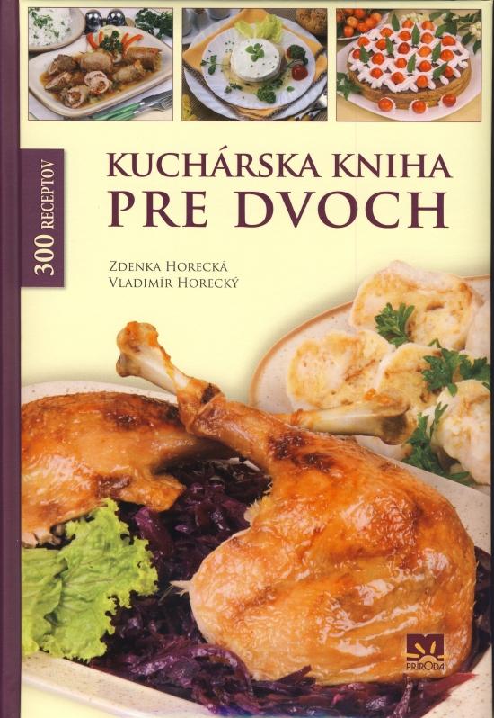 Kniha: Kuchárska kniha pre dvoch - Horecká, Vladimír Horecký Zdenka