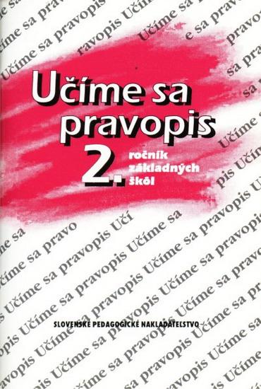 Kniha: Učíme sa pravopis 2.ročník základných škôl - Rýzková, Jozefína Benková, Anna