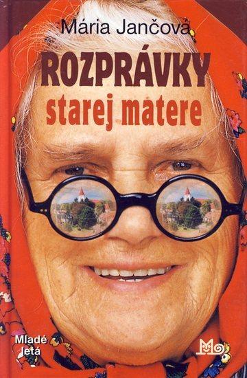 Kniha: Rozprávky starej matere - Jančová Mária