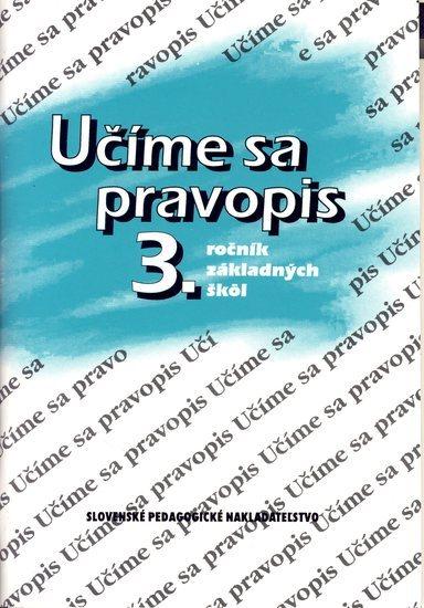 Kniha: Učíme sa pravopis 3. ročník ZŠ - 7. vydanie - Rýzková, Jozefína Benková, Anna