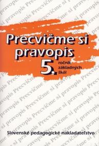 Precvičme si pravopis 5. ročník ZŠ - 8. vydanie