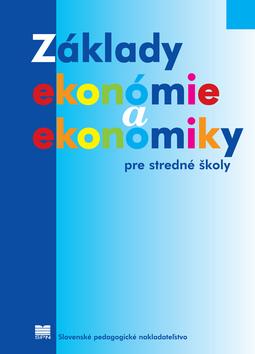 Kniha: Základy ekonómie a ekonomiky pre stredné školy - Jaromír Novák; Rudolf Šlosár