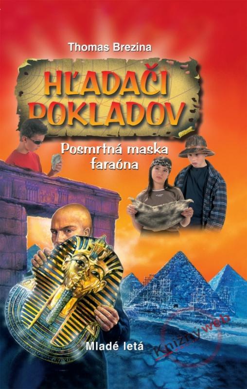 Kniha: Hľadači pokladov - Posmrtná maska faraóna - Brezina Thomas