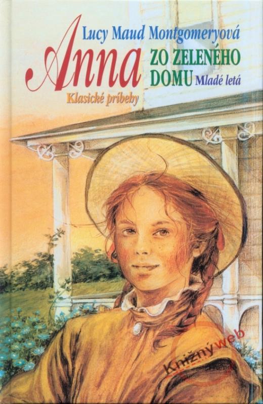 Kniha: Anna zo Zeleného domu (Klasické príbehy) - Montgomeryová Lucy Maud
