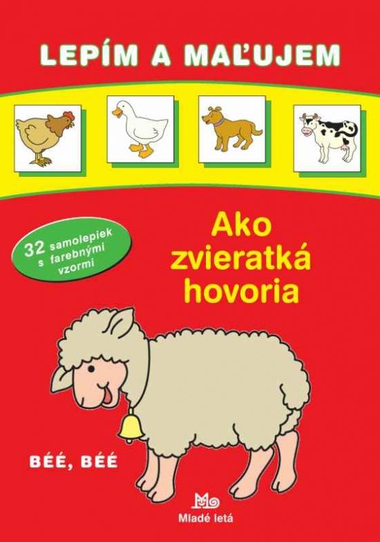 Kniha: Lepím a maľujem - Ako zvieratká hovoriakolektív autorov