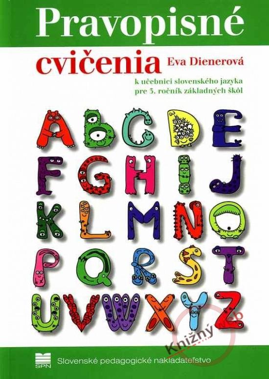 Kniha: Pravopisné cvičenia k učebnici slovenského jazyka pre 3. ročník ZŠ - Dienerová Eva