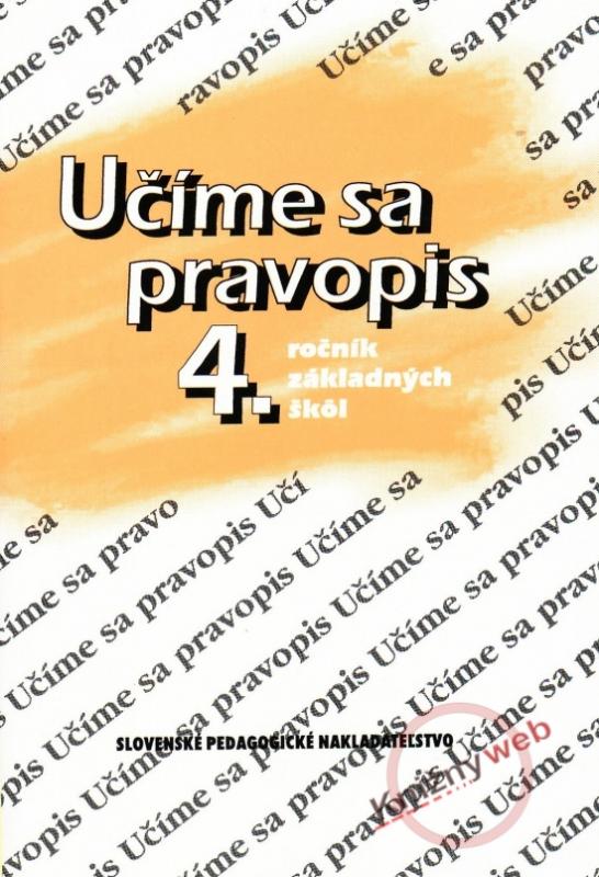 Kniha: Učíme sa pravopis 4.ročník základných škôl - 8. prepracované vydanie - Rýzková, Jozefína Benková, Anna