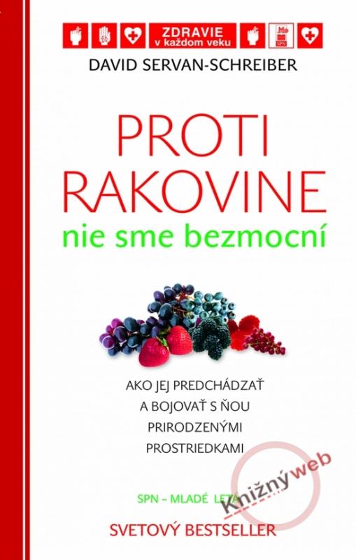 Kniha: Proti rakovine nie sme bezmocní - Servan-Schreiber David