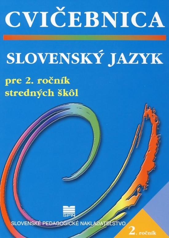 Kniha: Slovenský jazyk pre 2. ročník stredných škôl - Cvičebnica - 2. vydaniekolektív autorov