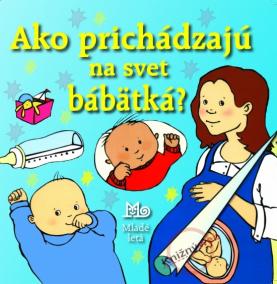 Ako prichádzajú na svet bábätká?