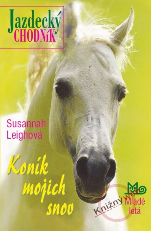 Kniha: Koník mojich snov - jazdecký chodník - Leighová Susannah