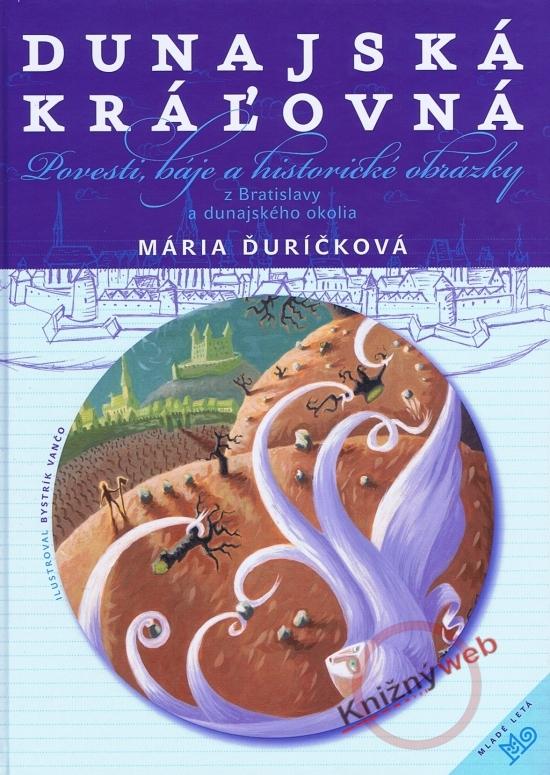 Kniha: Dunajská kráľovná - Ďuríčková Mária