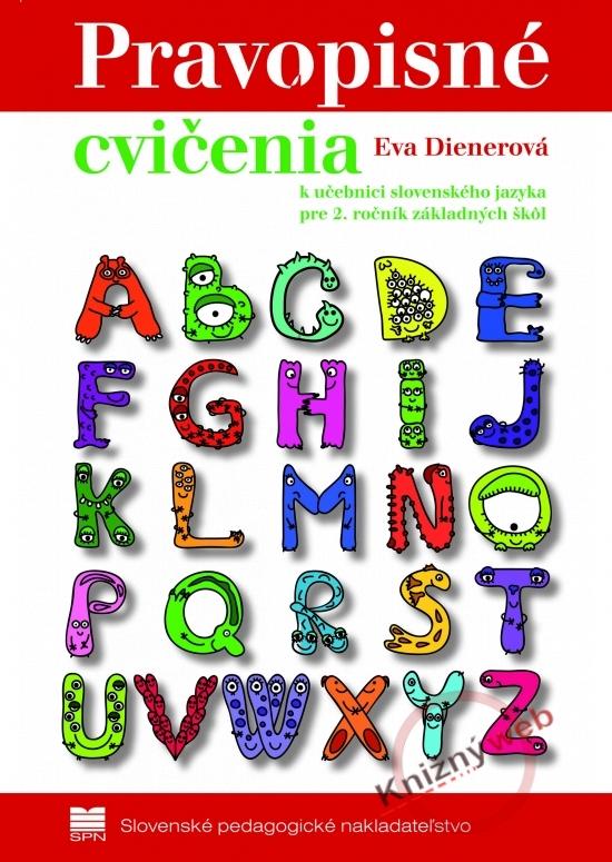 Kniha: Pravopisné cvičenia k učebnici slovenského jazyka pre 2. ročník ZŠ - 2. vydanie - Dienerová Eva