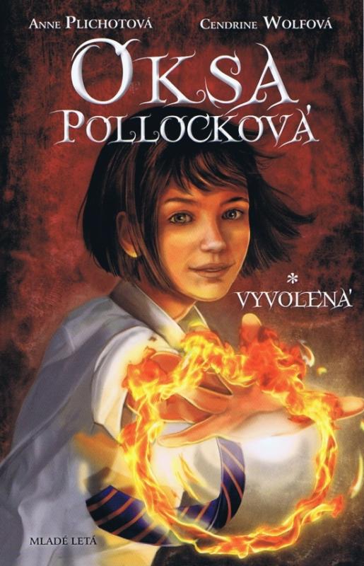 Kniha: Oksa Pollocková – Vyvolená - 1. kniha - Plichotová, Cendrine Wolfová Anne