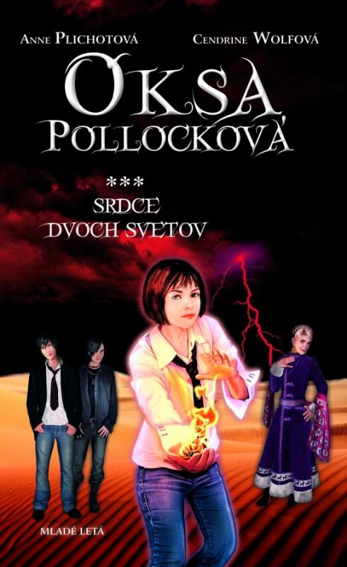 Kniha: Oksa Pollocková - Srdce dvoch svetov - 3. kniha - Plichotová, Cendrine Wolfová Anne