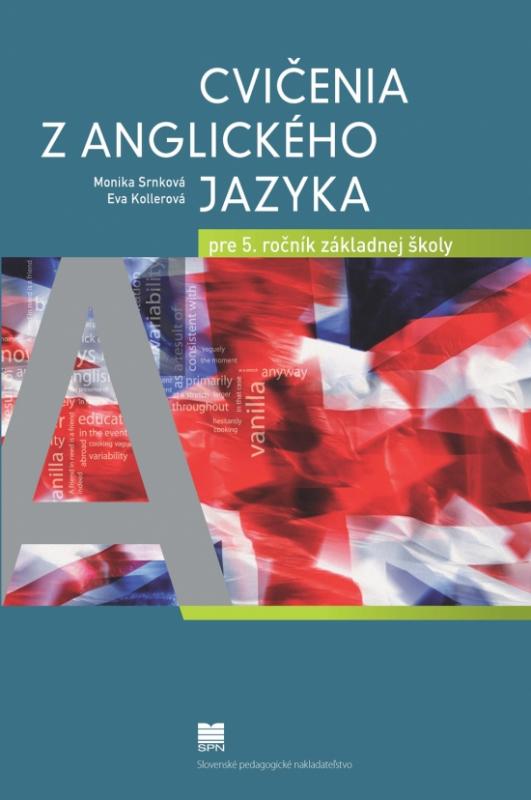 Kniha: Cvičenia z anglického jazyka pre 5. ročník základnej školy - Srnková, Eva Kollerová Monika