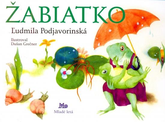 Kniha: Žabiatko, 9. vydanie - Podjavorinská Ľudmila