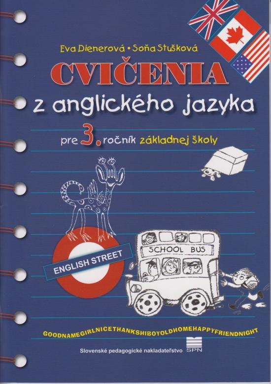 Kniha: Cvičenia z anglického jazyka pre 3. r. ZŠ - Eva Dienerová, Soňa Stušková