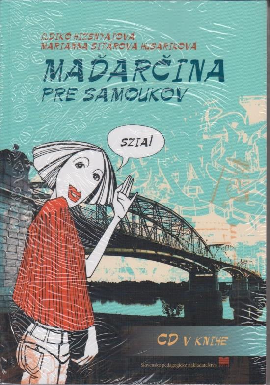 Kniha: Maďarčina pre samoukov s CD - Hizsnyaiová I., Sitárová Husáriková M.