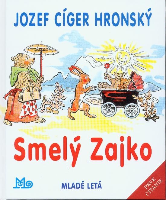 Kniha: Smelý Zajko, 10.vyd. - Hronský Jozef Cíger