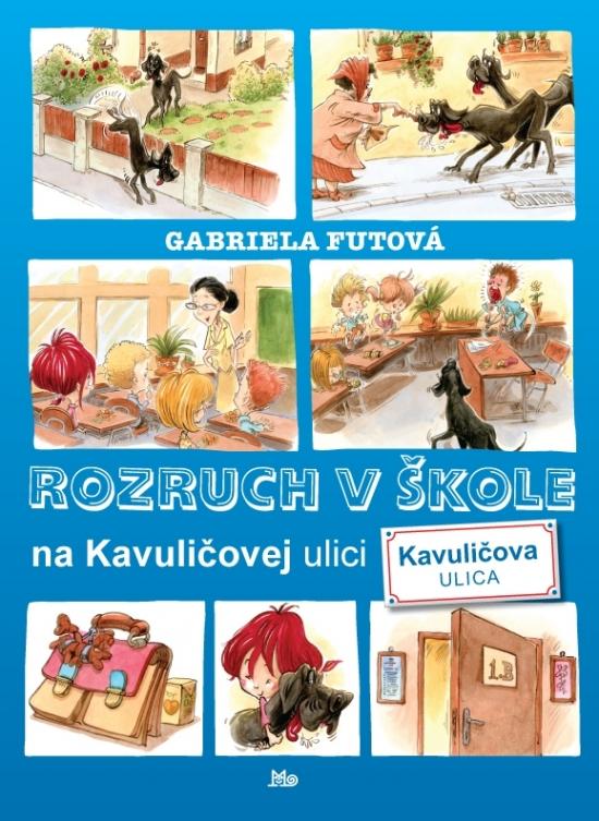 Kniha: Rozruch v škole na Kavuličovej ulici - Futová Gabriela