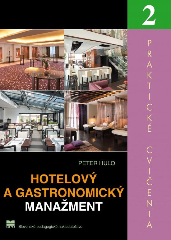 Kniha: Hotelový a gastronomický manažment - Praktické cvičenia 2 - Huľo Peter