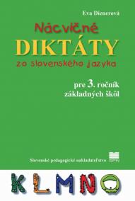 Nácvičné diktáty zo slovenského jazyka pre 3. ročník ZŠ