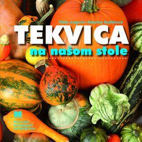 Kniha: Tekvica na našom stole - Katarína Sedláková; Otília Jurgová
